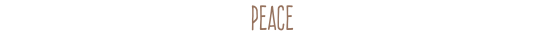 PEACE